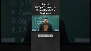 10 Tips To Invest In Mutual Funds SIP Part-1 | Mutual Funds For Beginner | Best Mutual Funds 2024