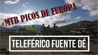 Teleférico Fuente Dé MTB