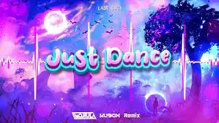 Lady Gaga - Just Dance (WOJTULA & KUBOX REMIX) ! NOWOŚĆ 2022 !