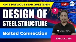 Bolted Connection - 2 | Lec 2 | Design of Steel Structures | GATE Civil PYQs | Babulal Sir