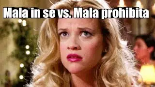 Mala in se vs. Mala prohibita