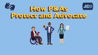 [AD] [ASL] How Protection & Advocacy Agencies Protect and Advocate