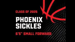 Phoenix Sickles #21 RECLASS to 2026 // 3x game Highlights