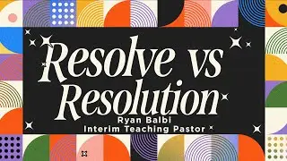 12-31-23 Sermon Only - Resolve vs Resolution