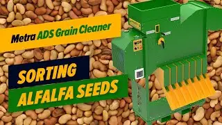Metra ADS Grain Cleaner &mdash; Alfalfa Seed Sorting Demonstration