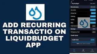 How to Add Recurring Transaction on LiquidBudget App 2025?