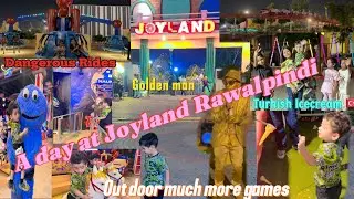 A Day At JOYLAND Rawalpindi || Part 1 || Out Door GAmes ||Turkish ICecream || Dangerous Rides ‼️||