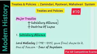 Major Treaties & Policies | Zamindari, Ryotwari, Mahalwari Systems | Subsidiary Alliance & DOL