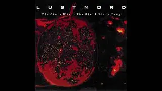 Lustmord - The Place Where The Black Stars Hang  (Dark Ambient | Full Album)