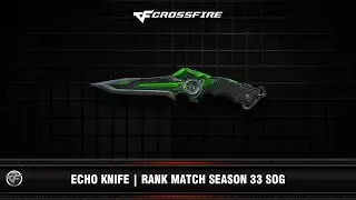 CF : Echo Knife | Rank Match Season 33 SOG