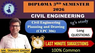 Last Minute Suggestions on Civil Engineering Planning & Drawing (CEPC306) | DCE 2nd yr | tg's study 