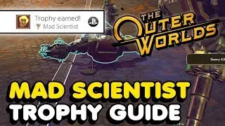 The Outer Worlds &mdash; Руководство по получению трофея &laquo;Безумный учёный&raquo; (простой способ)