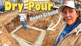 Solar Bunker Begins- Dry Pour Concrete UNDERGROUND ?!?!