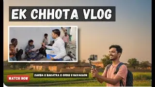 Raipur ke Gaon ka Vlog | Nahgaon&ndash;Darba&ndash;Godhi&ndash;Baktara | Prachar Prasar