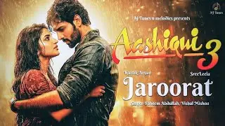 Jaroorat (Official Music Video) | Aashiqui 3 | Kartik Aaryan & SreeLeela| Faheem Abdullah & Vishal l