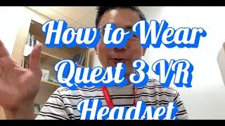 How to Wear Meta Quest 3 VR headset
