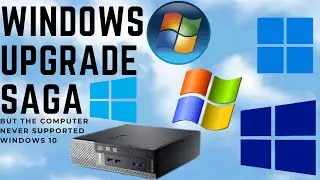 A Windows Upgrade Saga