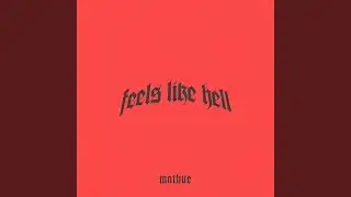FEELS LIKE HELL