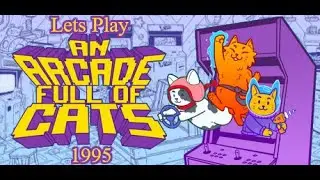 An Arcade Full of Cats - 1995 &ndash; GreenGimmick Gaming