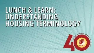 April Lunch & Learn: Understanding Housing Terminology