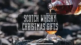 Scotch Christmas Gifts - 6 (+2) Whisky Recommendations