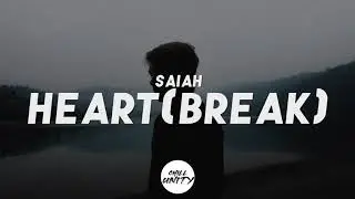 Saiah-Heart(Break) (Lyrics)