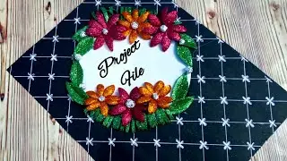 How to decorate front page of project file/ complete tutorial/ easy decoration diy for project