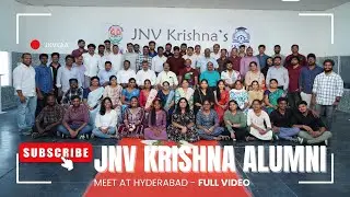 JNVKAA Meet 2025 | Full-Length Video | Hyderabad Reunion