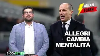 Milan Flash - La mentalit&agrave; con Allegri &egrave; totalmente cambiata