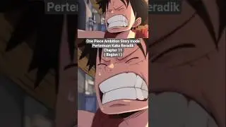 One Piece Ambition, #shorts, #onepiece, #onepieceambition, #luffy, #ace, #youtubegaming