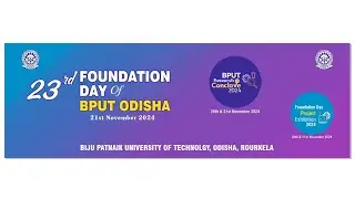 23rd Foundation Day of BPUT, Odisha on 21.11.2024