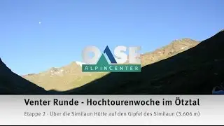 Venter Runde - Hochtourenwoche im Ötztal - Etappe 2