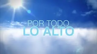 Por Todo Lo Alto, Trailer (2006) | Pongalo NovelaClub