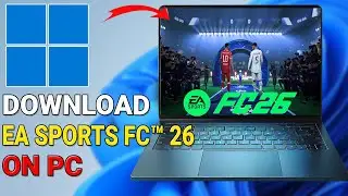 How to Download and Install EA FC 26 on PC or Laptop &ndash; Step-by-Step Guide