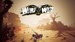 Weird West Playthrough 01 | Bounty hunter Journey