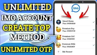 How To Create Unlimited IMO Account Secret Method 2022 | Unlimited IMO Account Make