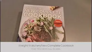 In Hand Review of Weight Watchers New Complete Cookbook, Smartpoints Edition