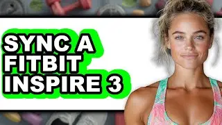 How to Sync a Fitbit Inspire 3 (Easy Method)