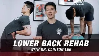 Lower Back Rehab Strategies w/ Dr. Clinton Lee