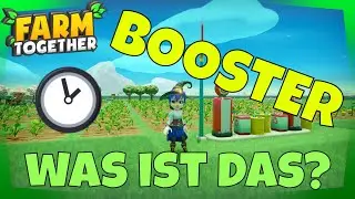 Der Booster und sein Nutzen #03 Farm Together Tipps & Tricks Anf&auml;nger Guide Deutsch