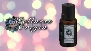 Organic Essential Oils - Frankincense | Wellness Origin
