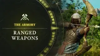 The Armory: Episode 3 - Ranged Weapons