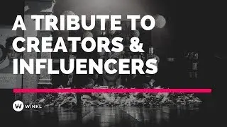 A Tribute to Influencers & Creators