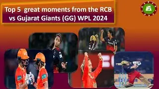 Top 5  Great Moments RCB vs Gujarat Giants (GG) WPL 2024