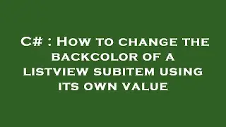 C# : How to change the backcolor of a listview subitem using its own value