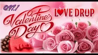 Q97.1's Valentines Day Love Drop 2019!