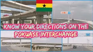 KNOW YOUR DIRECTIONS ON THE POKUASE INTERCHANGE-Ghana