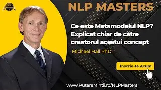 NLP Masters - Michael Hall: Ce este Metamodelul NLP?