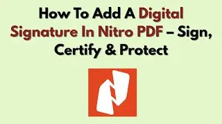 Как добавить цифровую подпись в Nitro PDF &mdash; Подпишите, сертифицируйте и защитите