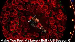 Bull Sings &ldquo;Make You Feel My Love&rdquo; By Bob Dylan [TMS US S6]